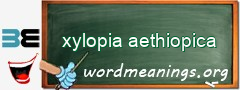 WordMeaning blackboard for xylopia aethiopica